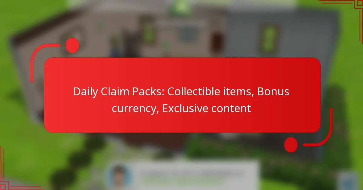Daily Claim Packs: Collectible items, Bonus currency, Exclusive content