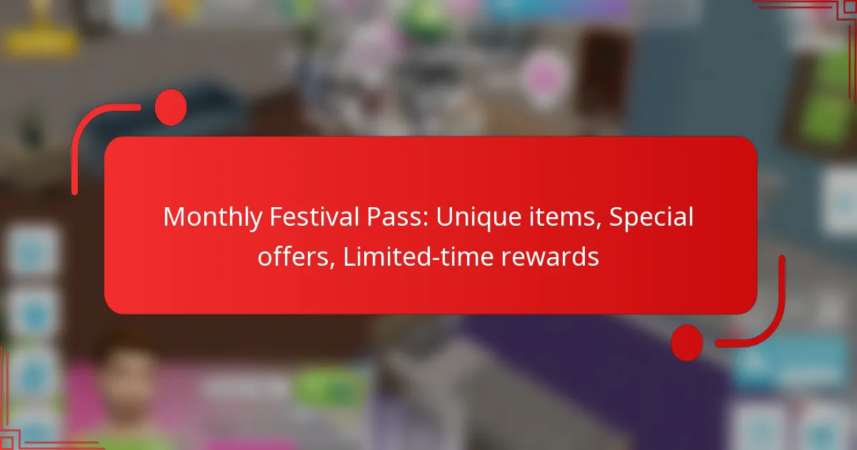 Monthly Festival Pass: Unique items, Special offers, Limited-time rewards