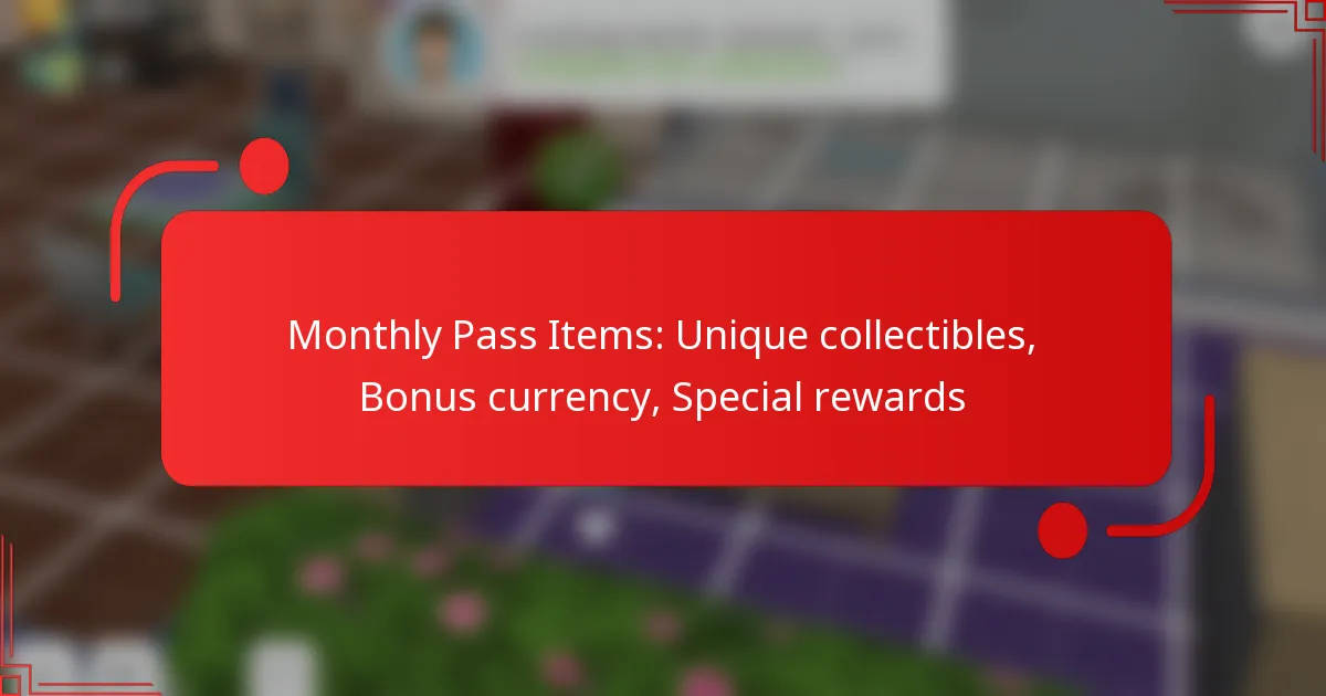 Monthly Pass Items: Unique collectibles, Bonus currency, Special rewards