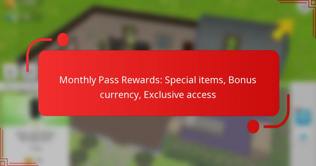 Monthly Pass Rewards: Special items, Bonus currency, Exclusive access