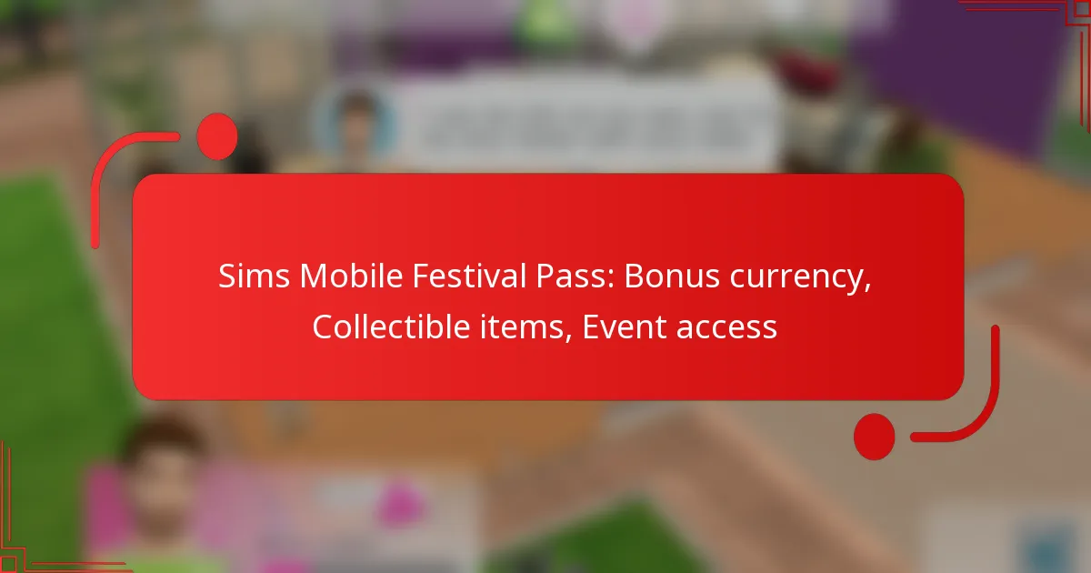 Sims Mobile Festival Pass: Bonus currency, Collectible items, Event access