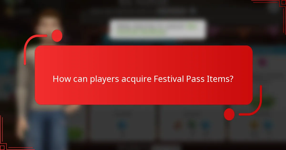 How can players acquire Festival Pass Items?