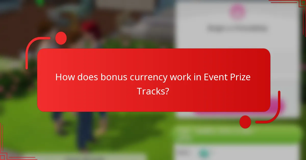 How does bonus currency work in Event Prize Tracks?