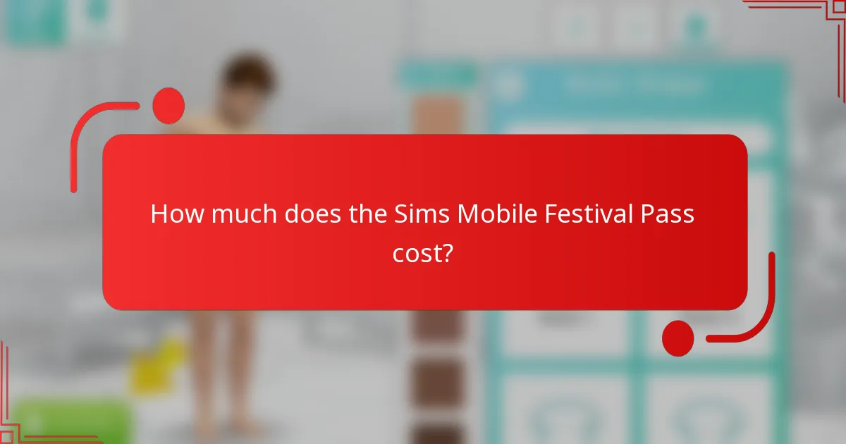 How much does the Sims Mobile Festival Pass cost?
