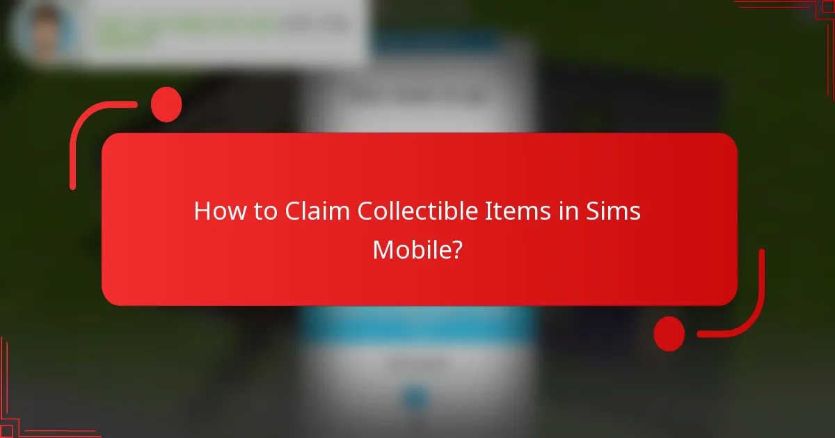How to Claim Collectible Items in Sims Mobile?
