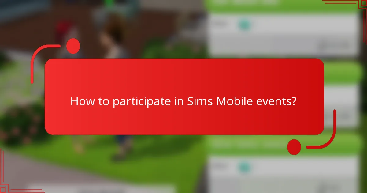 How to participate in Sims Mobile events?