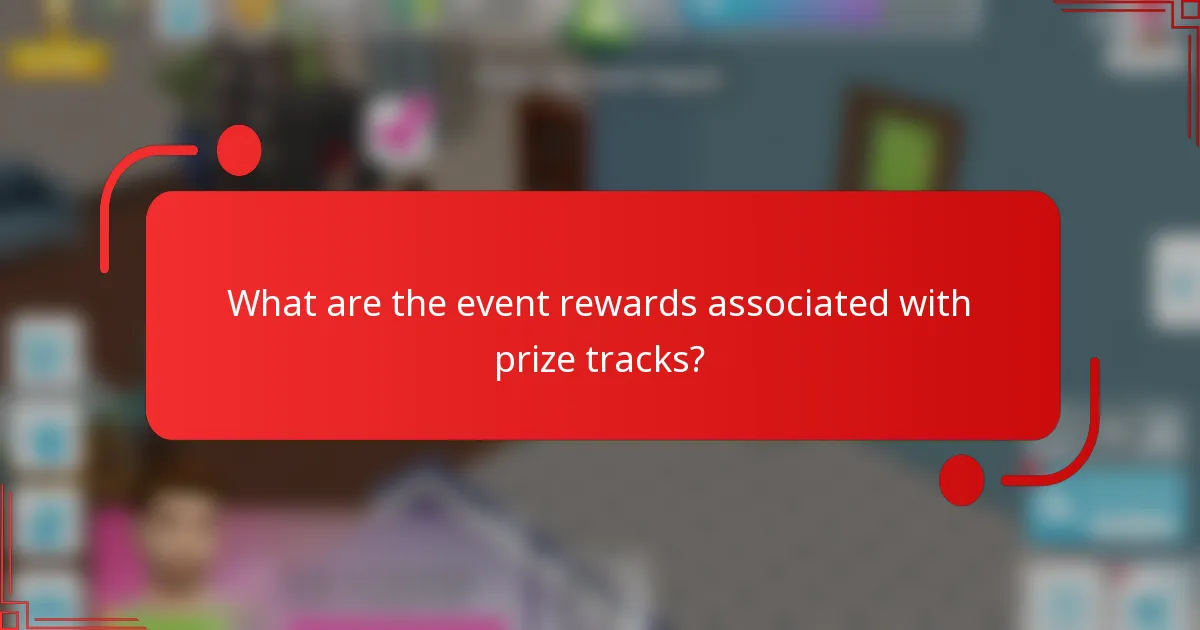 What are the event rewards associated with prize tracks?