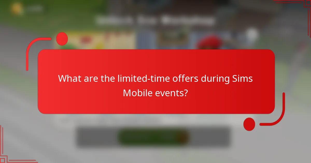 What are the limited-time offers during Sims Mobile events?