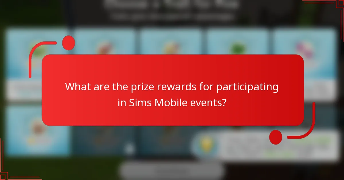 What are the prize rewards for participating in Sims Mobile events?