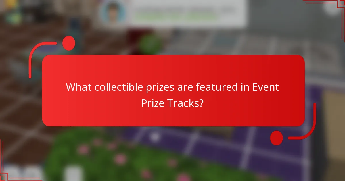 What collectible prizes are featured in Event Prize Tracks?