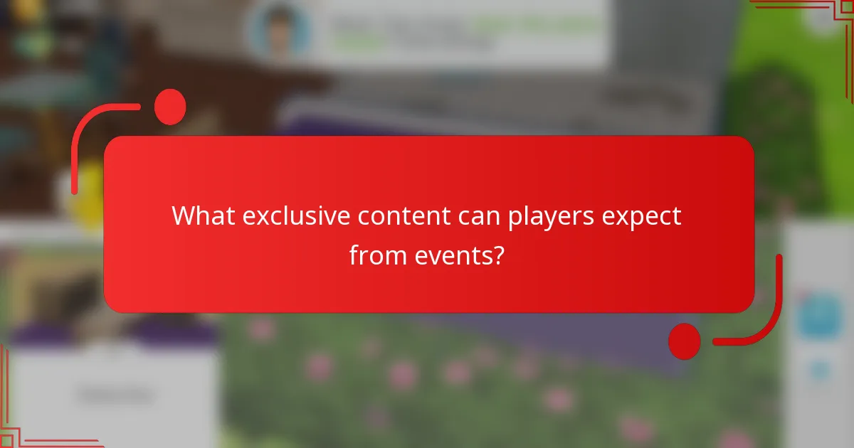 What exclusive content can players expect from events?