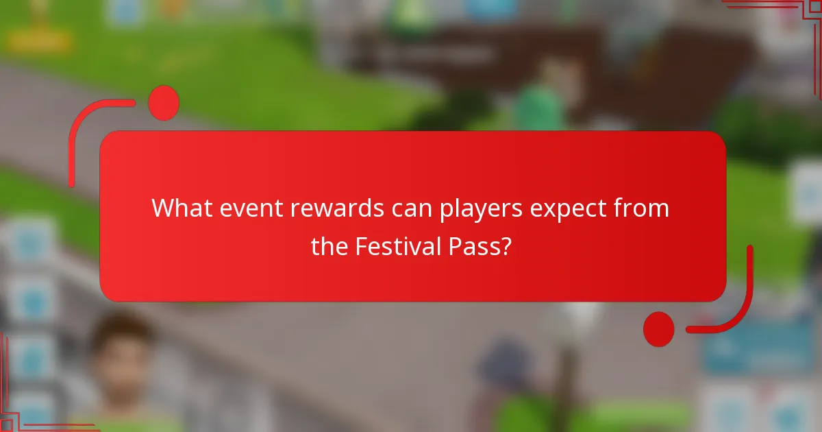 What event rewards can players expect from the Festival Pass?