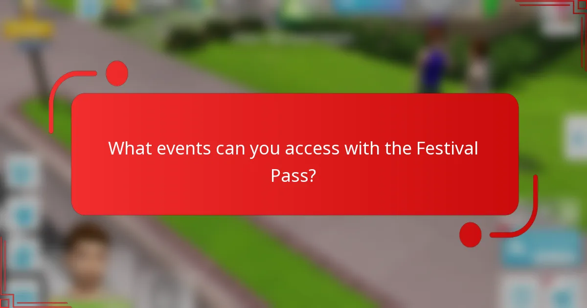What events can you access with the Festival Pass?